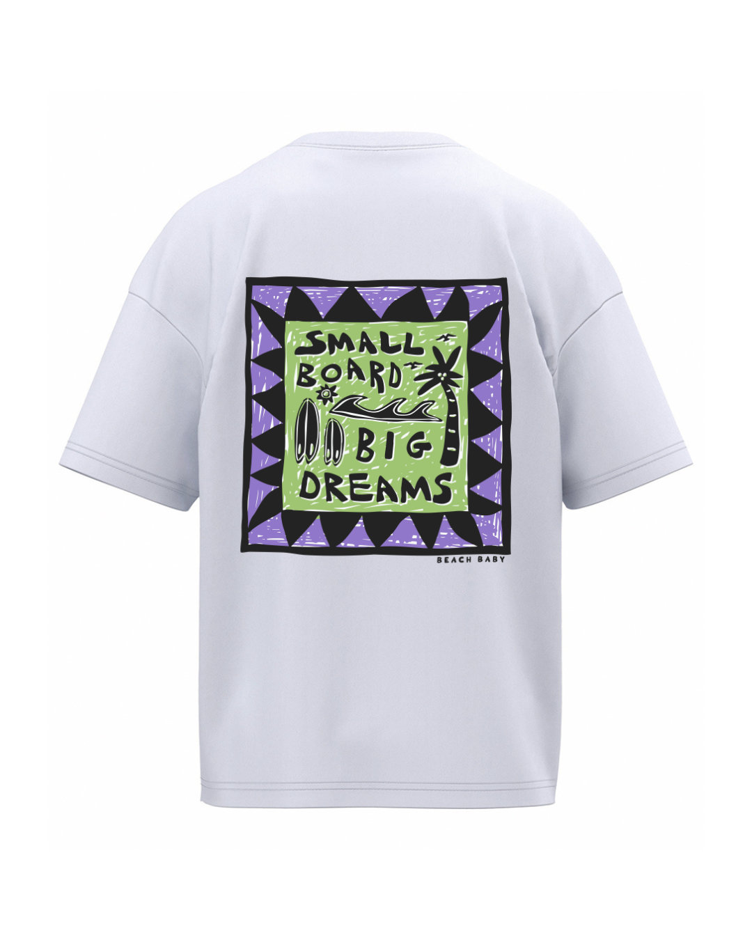 'Small Board Big Dreams' Oversized Organic Tee